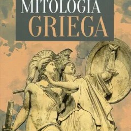 MITOLOGIA GRIEGA MITOLOGIA GRIEGA