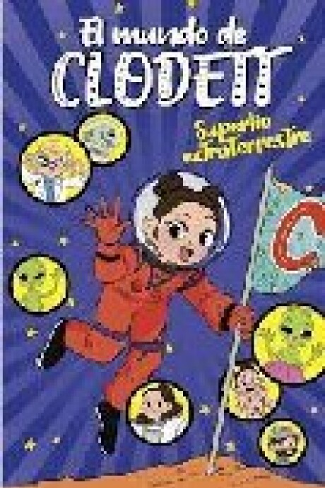 EL MUNDO DE CLODETT 6. SUPERLIO EXTRATERRESTRE EL MUNDO DE CLODETT 6. SUPERLIO EXTRATERRESTRE