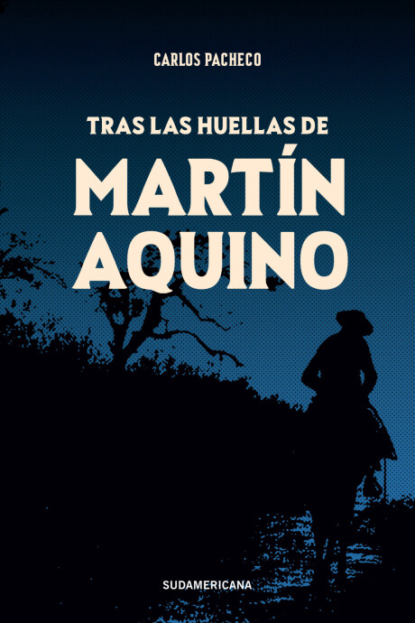 TRAS LAS HUELLAS DE MARTIN AQUINO TRAS LAS HUELLAS DE MARTIN AQUINO