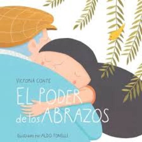 EL PODER DE LOS ABRAZOS EL PODER DE LOS ABRAZOS