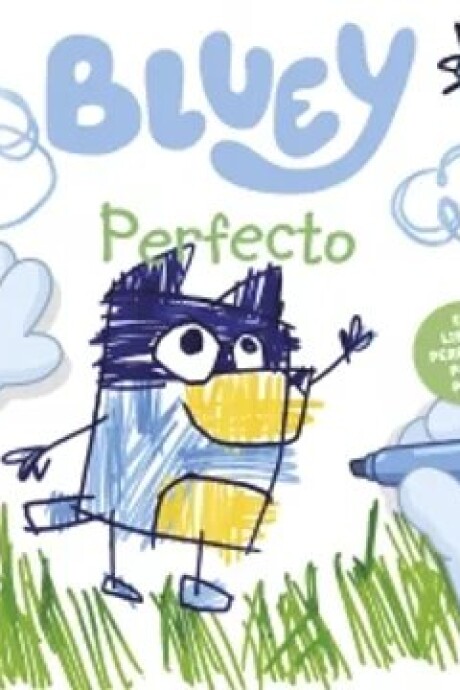 BLUEY. UN CUENTO - PERFECTO BLUEY. UN CUENTO - PERFECTO