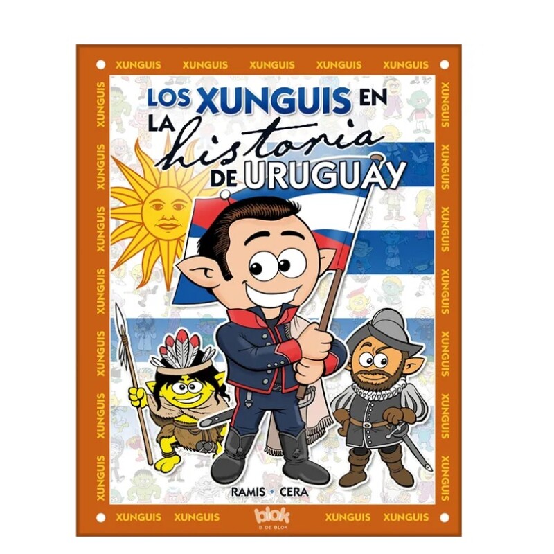 XUNGUIS-XUNGUIS EN LA HISTORIA DE URUGUA XUNGUIS-XUNGUIS EN LA HISTORIA DE URUGUA