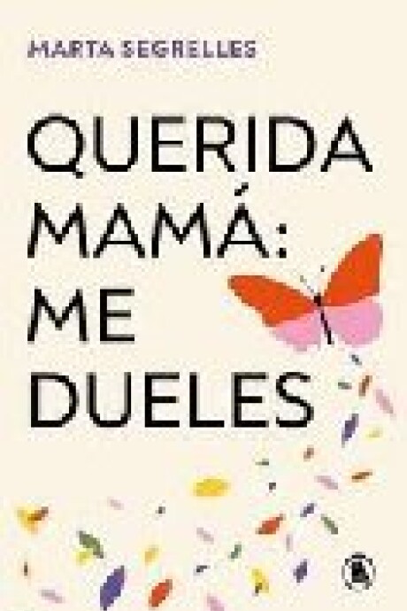 QUERIDA MAMA: ME DUELES QUERIDA MAMA: ME DUELES