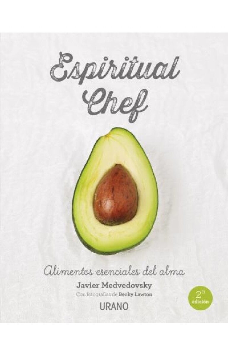Espiritual chef. Alimentos esenciales para el alma 