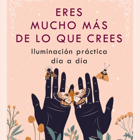 ERES MUCHO MAS DE LO QUE CREES ERES MUCHO MAS DE LO QUE CREES