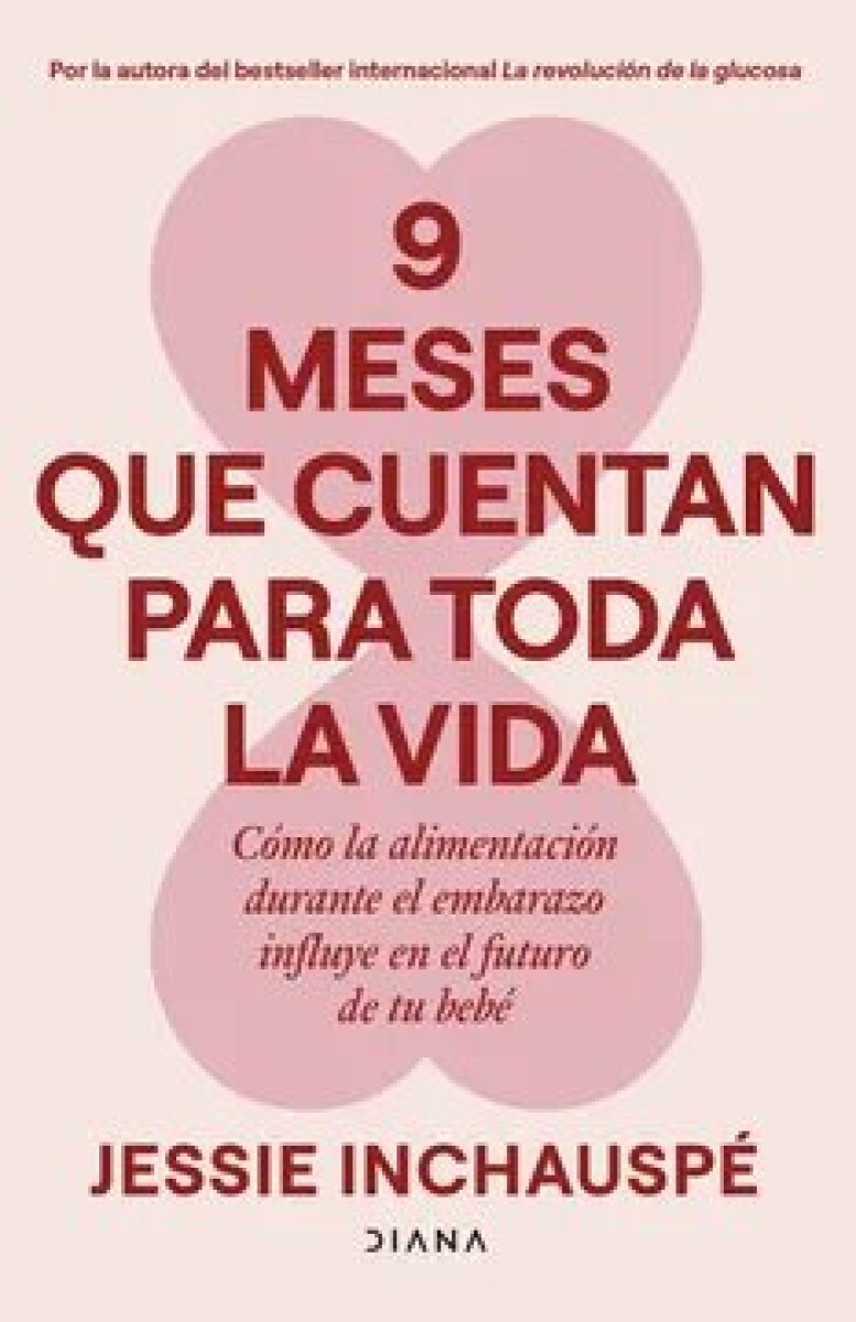 9 MESES QUE CUENTAN PARA TODA LA VIDA 