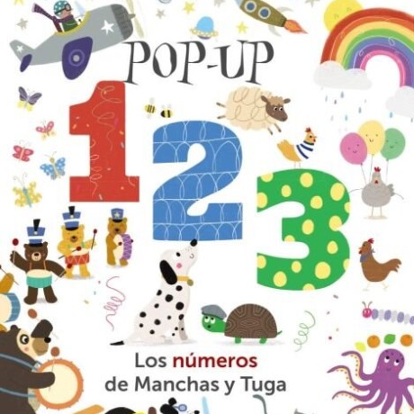 POP - UP 123 LOS NUMEROS DE MANCHAS Y TUGA POP - UP 123 LOS NUMEROS DE MANCHAS Y TUGA