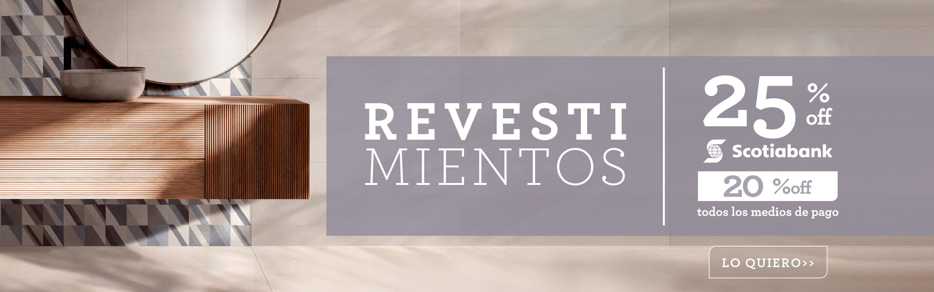 Mes del revestimiento 25% off scotia y 20'%off todos medios de pagos