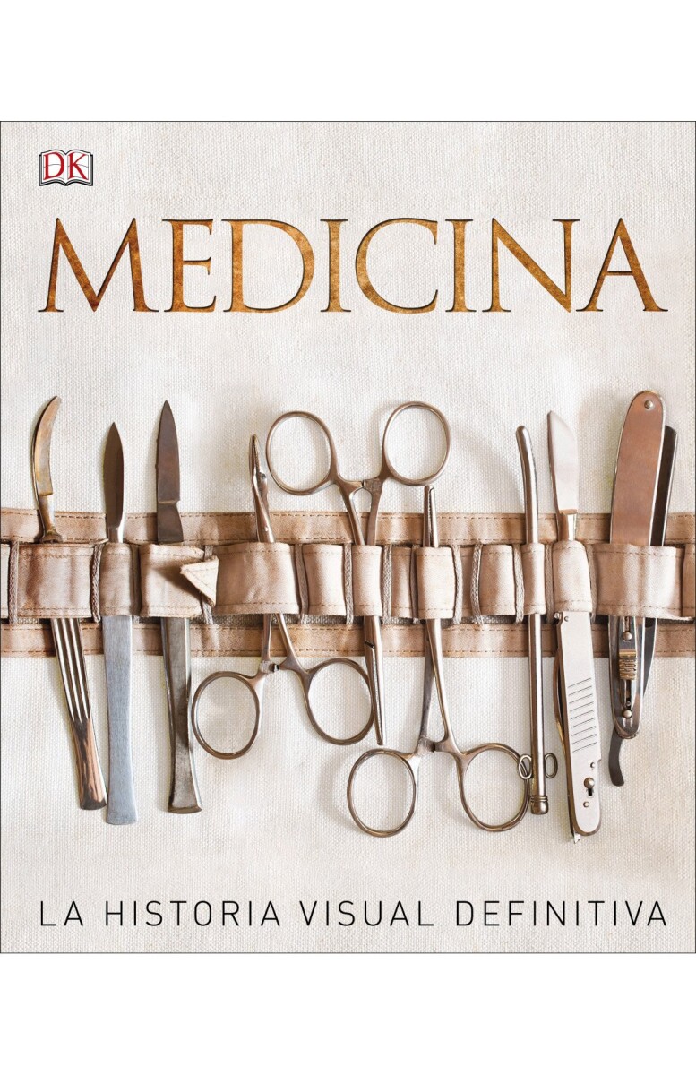 MEDICINA. LA HISTORIA VISUAL DEFINITIVA 