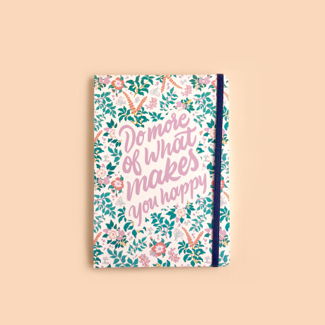 Cuaderno Liso 14x20 Do More Of What Makes You Happy