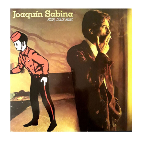 Joaquin Sabina - Hotel Dulce Hotel - Vinilo Joaquin Sabina - Hotel Dulce Hotel - Vinilo