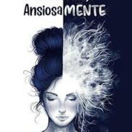 ANSIOSAMENTE ANSIOSAMENTE