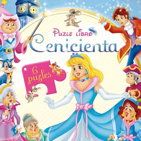 PUZZLE LIBRO - 6 PUZZLES - CLASICOS CENICIENTA PUZZLE LIBRO - 6 PUZZLES - CLASICOS CENICIENTA