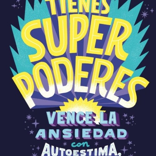 Tienes Superpoderes Tienes Superpoderes