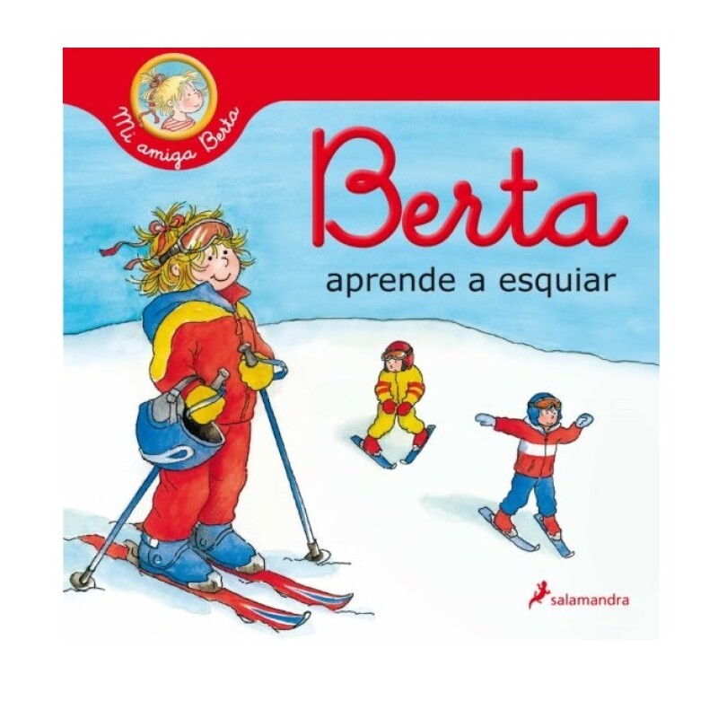 BERTA APRENDE A ESQUIAR BERTA APRENDE A ESQUIAR