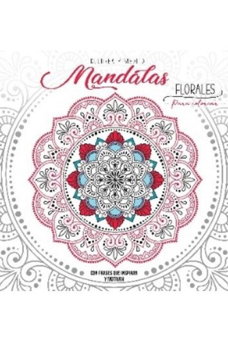 COLECCION COLOREA Y MEDITA MANDALAS COLECCION COLOREA Y MEDITA MANDALAS