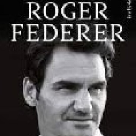 ROGER FEDERER ROGER FEDERER