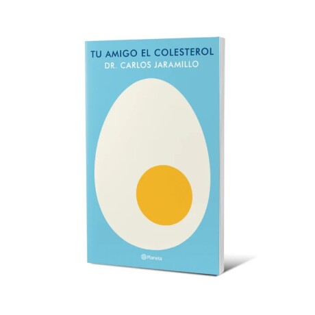 TU AMIGO EL COLESTEROL TU AMIGO EL COLESTEROL