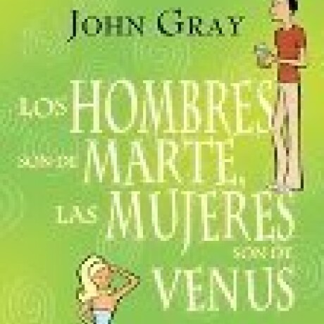 HOMBRES SON DE MARTE LAS MUJERES SON DE VENUS LOS HOMBRES SON DE MARTE LAS MUJERES SON DE VENUS LOS