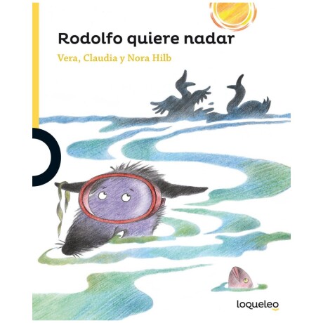 Libro Infantil Rodolfo Quiere Nadar Editorial Loqueleo 001