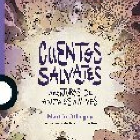 CUENTOS SALVAJES CUENTOS SALVAJES