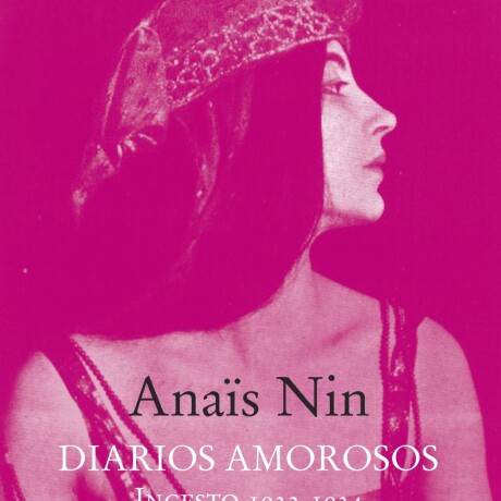 DIARIOS AMOROSOS. INCESTO. FUEGO DIARIOS AMOROSOS. INCESTO. FUEGO