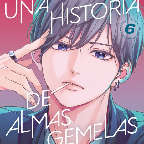 UNA HISTORIA DE ALMAS GEMELAS 6 UNA HISTORIA DE ALMAS GEMELAS 6