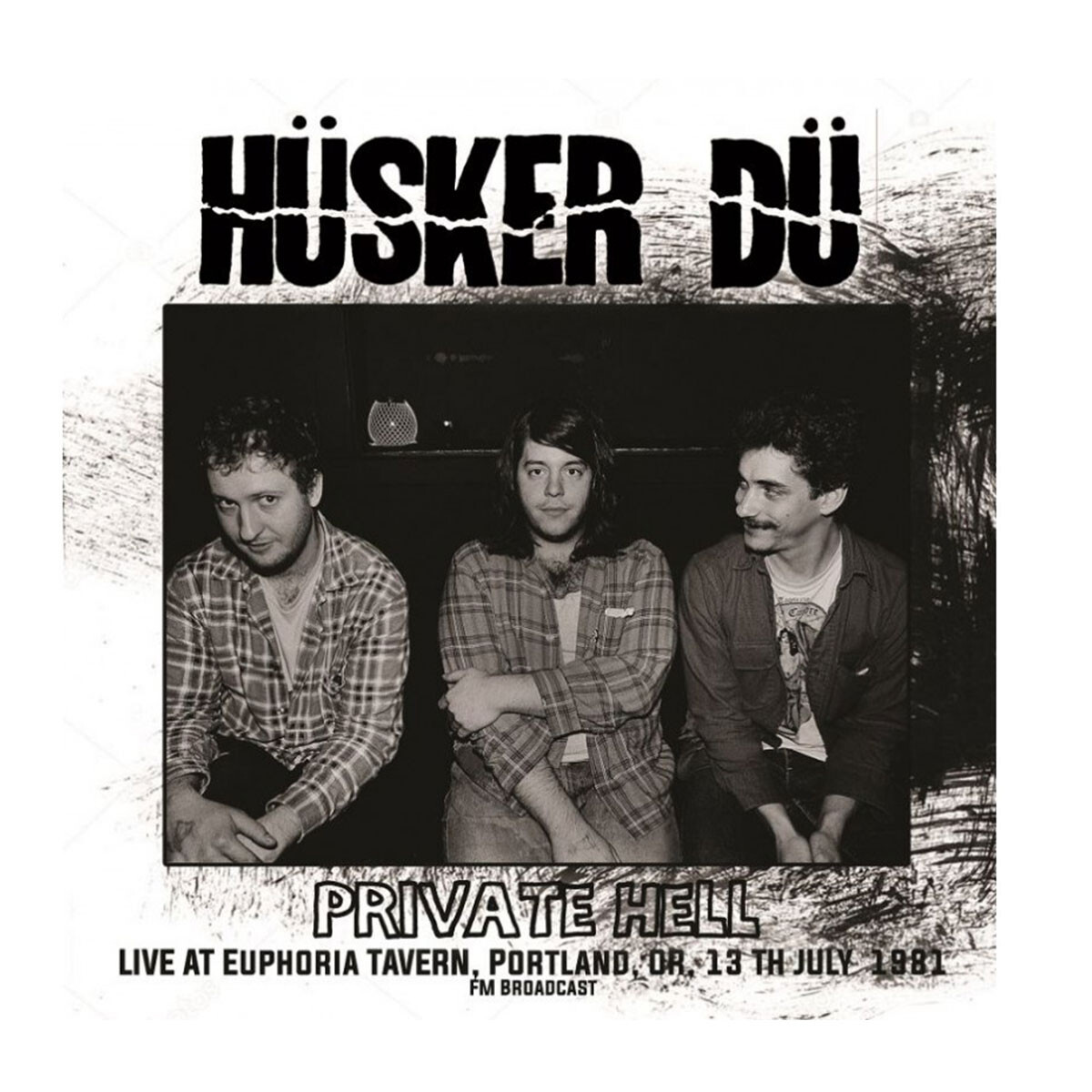 Husker Duprivate Hell - Live At Euphoria Tavern. Portland. Or. 13th July 1981 Fm Broadcastlp 
