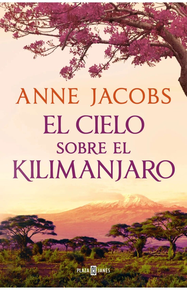 El cielo sobre el Kilimanjaro. Sueños de África 01 