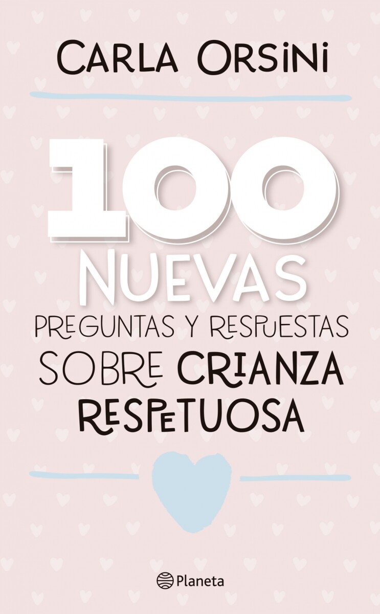 100 nuevas preguntas y respuestas sobre la crianza respetuosa 