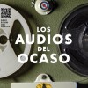 Los Audios Del Ocaso - 14 De Abril De 1972 Los Audios Del Ocaso - 14 De Abril De 1972