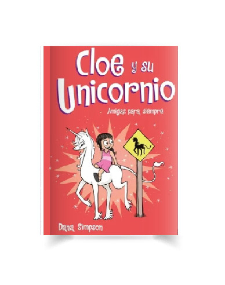 Libro Cloe y su Unicornio 5 Amigas para Siempre D Simpson 