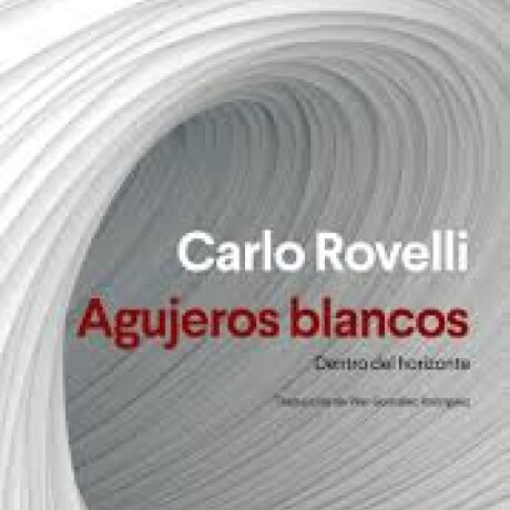 AGUJEROS BLANCOS AGUJEROS BLANCOS