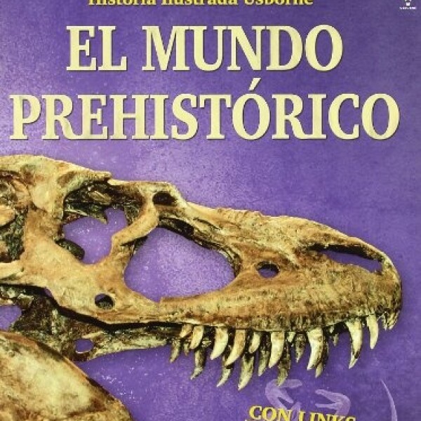 Mundo Prehistórico, El Mundo Prehistórico, El