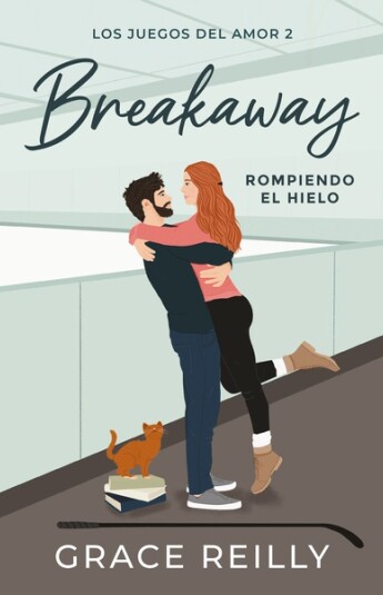 Breakaway. Rompiendo el hielo. Los juegos del amor 02 Breakaway. Rompiendo el hielo. Los juegos del amor 02