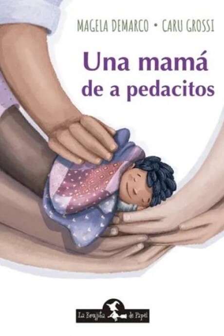 MAMA DE A PEDACITOS UNA MAMA DE A PEDACITOS UNA