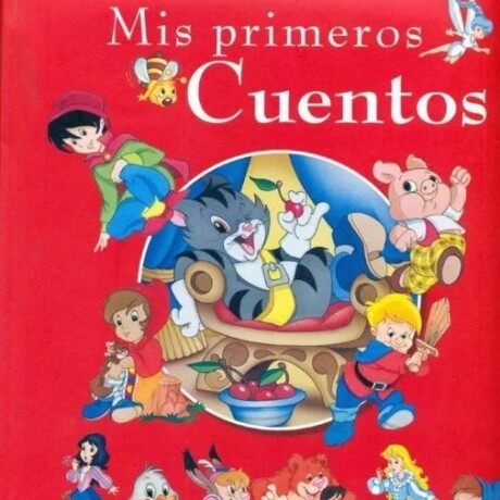 MIS PRIMEROS CUENTOS MIS PRIMEROS CUENTOS