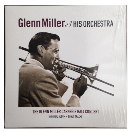 (l) Miller, Glenn - Carnegie Hall Concert - Vinilo (l) Miller, Glenn - Carnegie Hall Concert - Vinilo