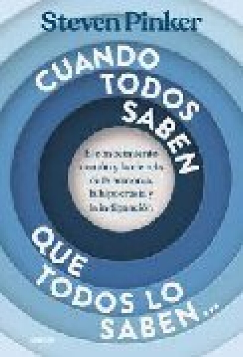 CUANDO TODOS SABEN QUE TODOS LO SABEN 