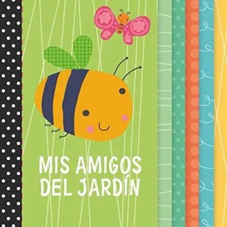 MIS AMIGOS DEL JARDIN. LIBROS DE TELA MIS AMIGOS DEL JARDIN. LIBROS DE TELA