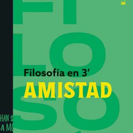 FILOSOFIA EN 3 MINUTOS AMISTAD FILOSOFIA EN 3 MINUTOS AMISTAD