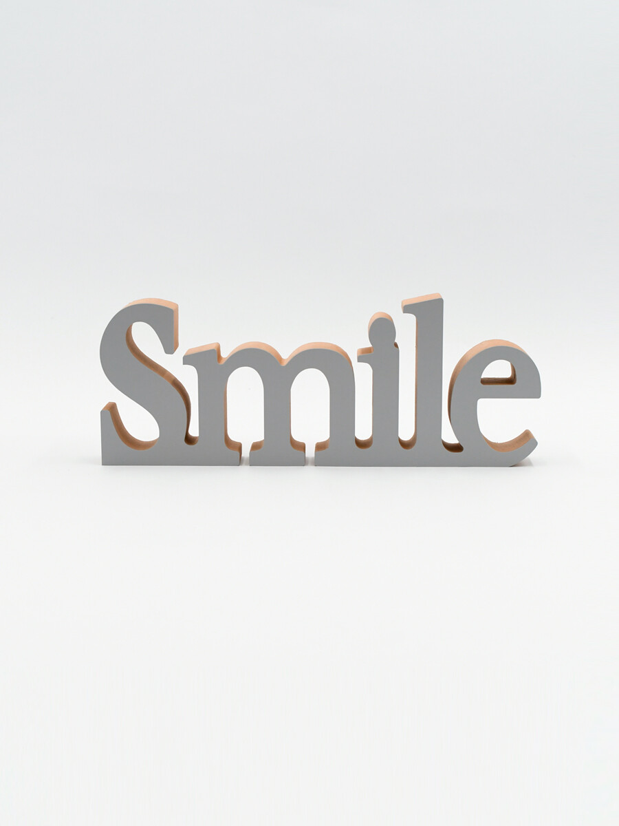 FRASE DECORATIVA SMILE EN MDF - GRIS 