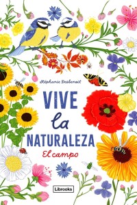 Vive La Naturaleza. El Campo Vive La Naturaleza. El Campo