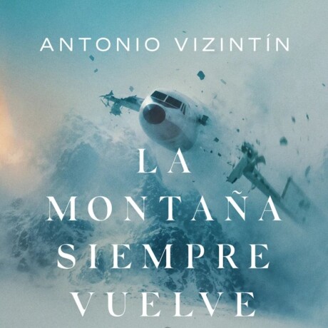 LA MONTAÑA SIEMPRE VUELVE LA MONTAÑA SIEMPRE VUELVE