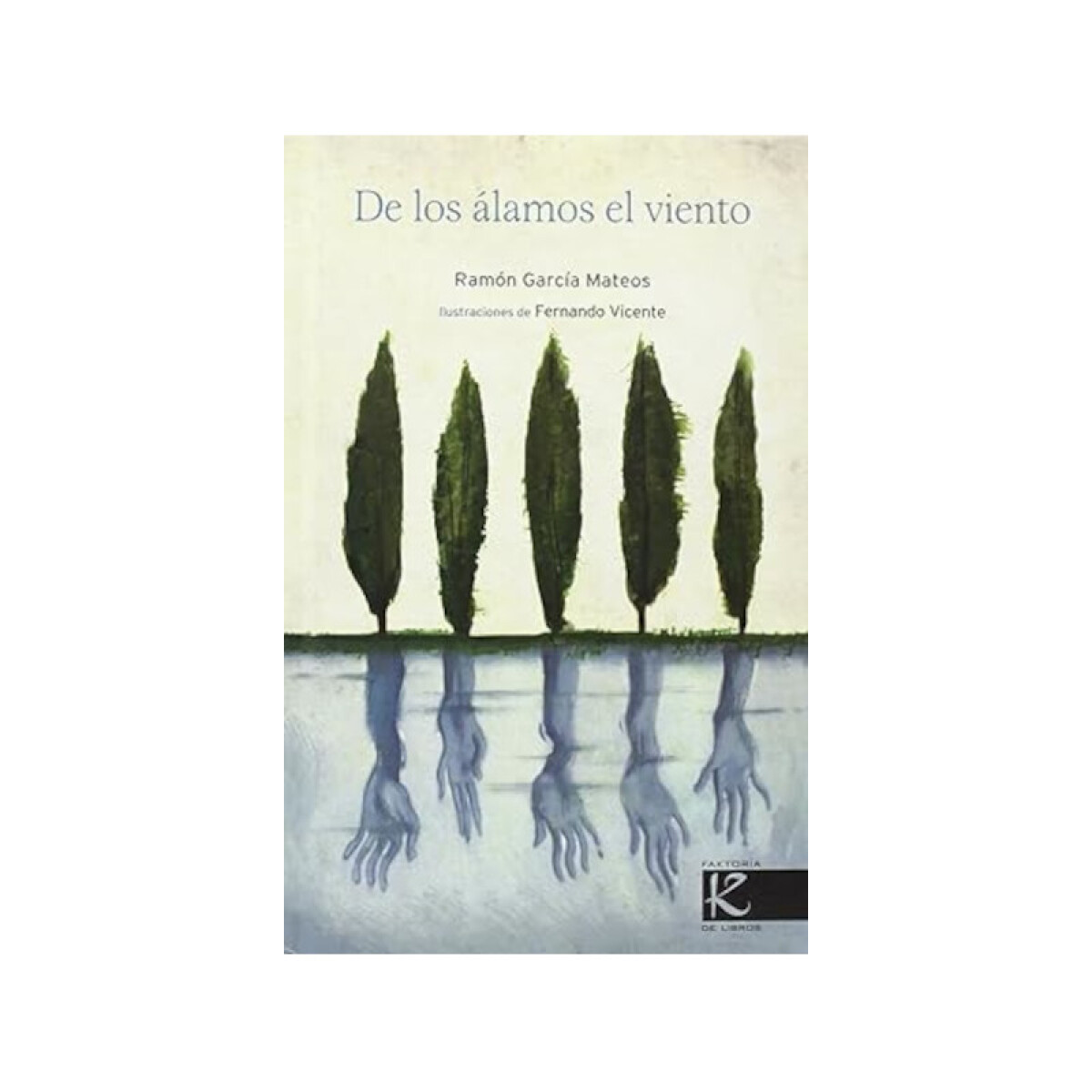 De los álamos el viento - Ramón García Mateos 