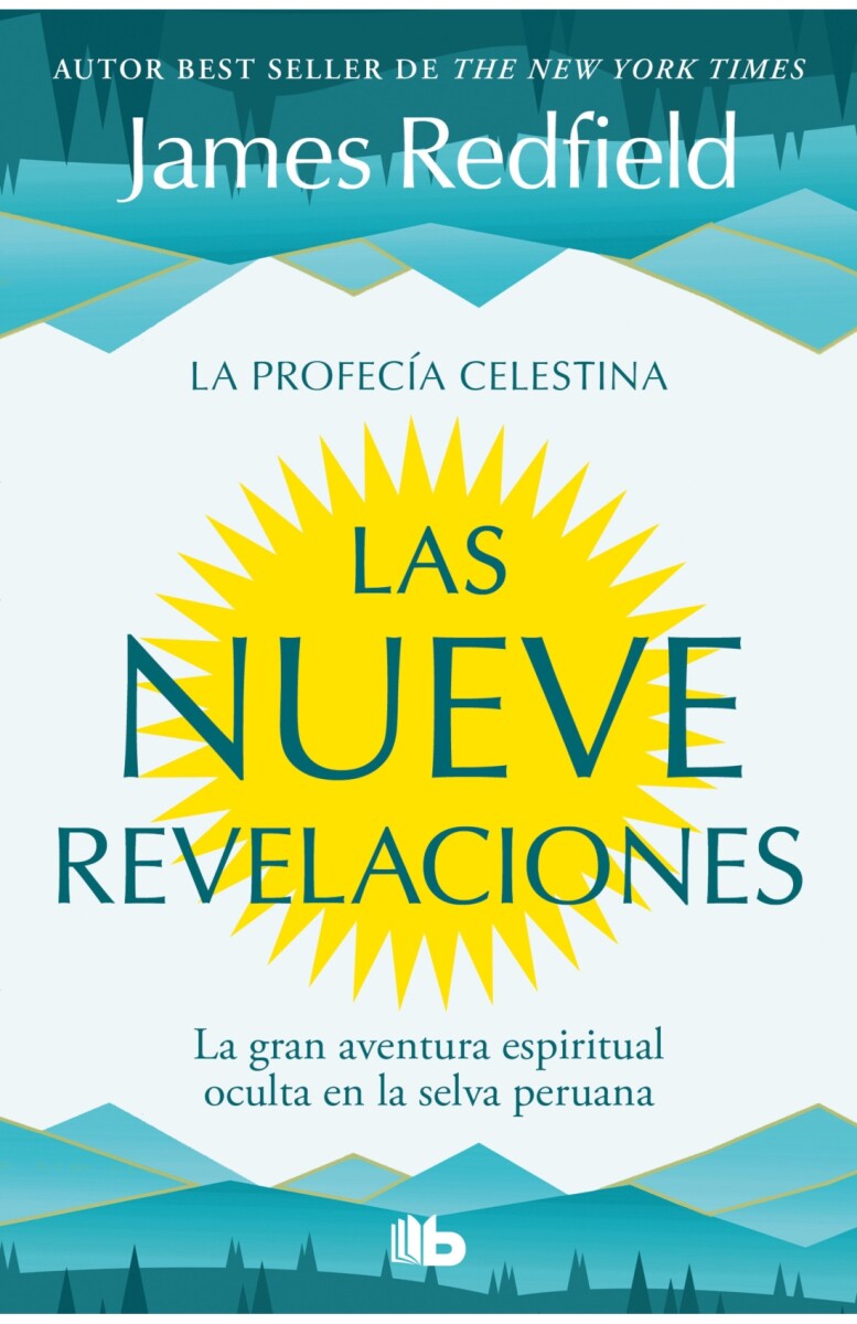 Las nueve revelaciones. La Profecía Celestina 01 