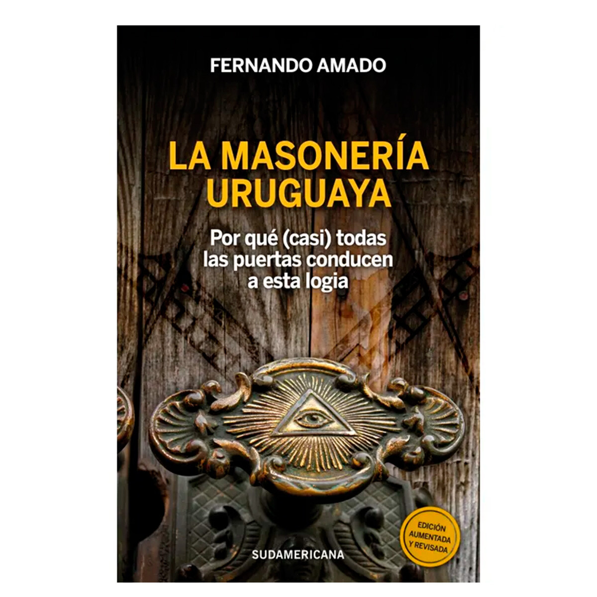 La Masoneria Uruguaya de Fernando Amado - 001 