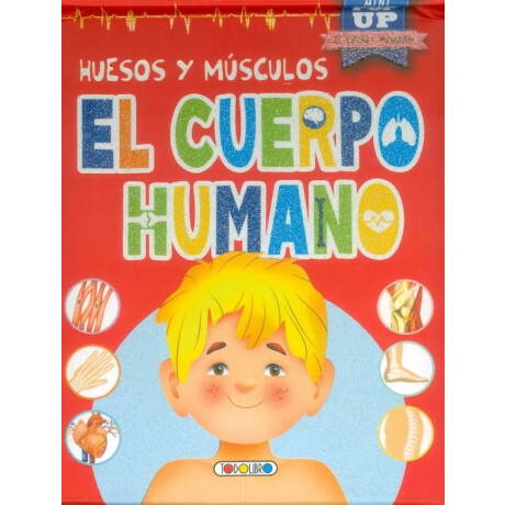Mini pop up. El cuerpo humano: Huesos y músculos Mini pop up. El cuerpo humano: Huesos y músculos