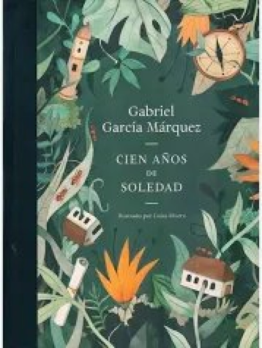 CIEN AÑOS DE SOLEDAD (EDICION ILUSTRADA) 