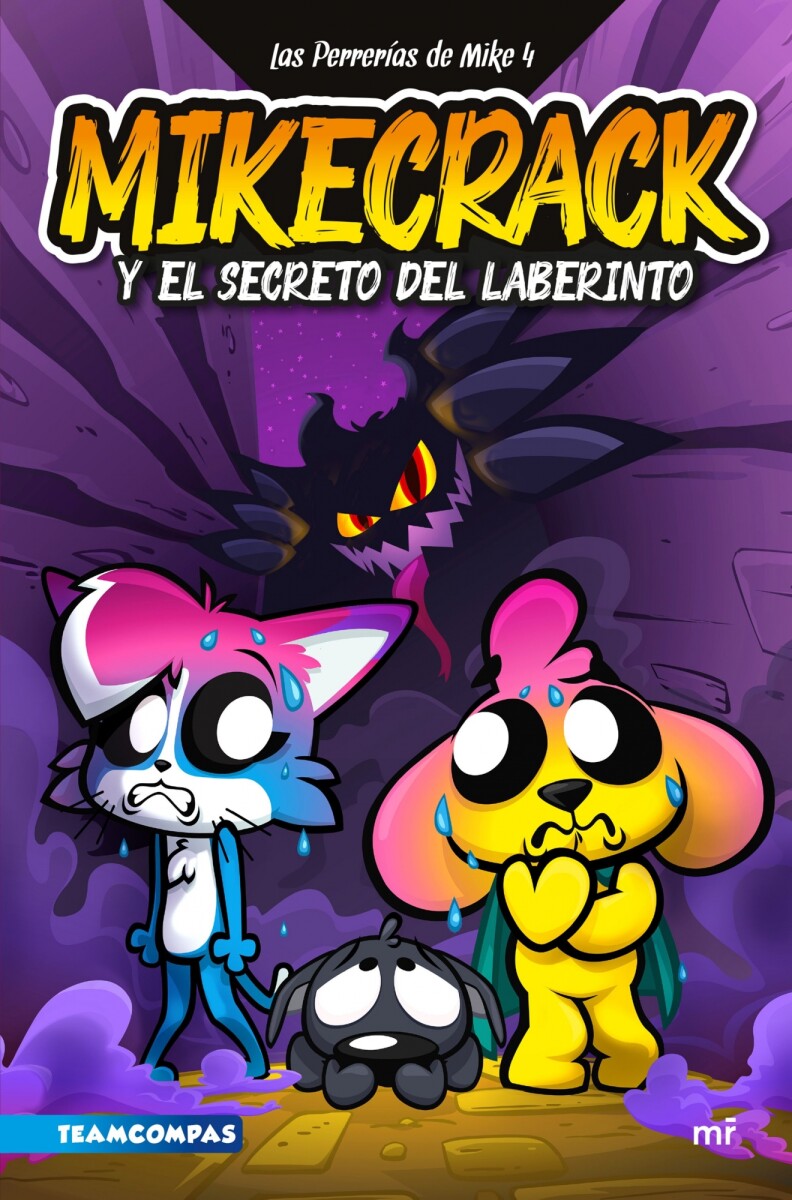 Las Perrerías de Mike 04. Mikecrack y el secreto del laberinto 